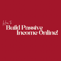How to Build Passive Income Online - Coming Soon
