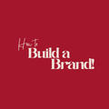 How To Build A Brand - Coming Soon!
