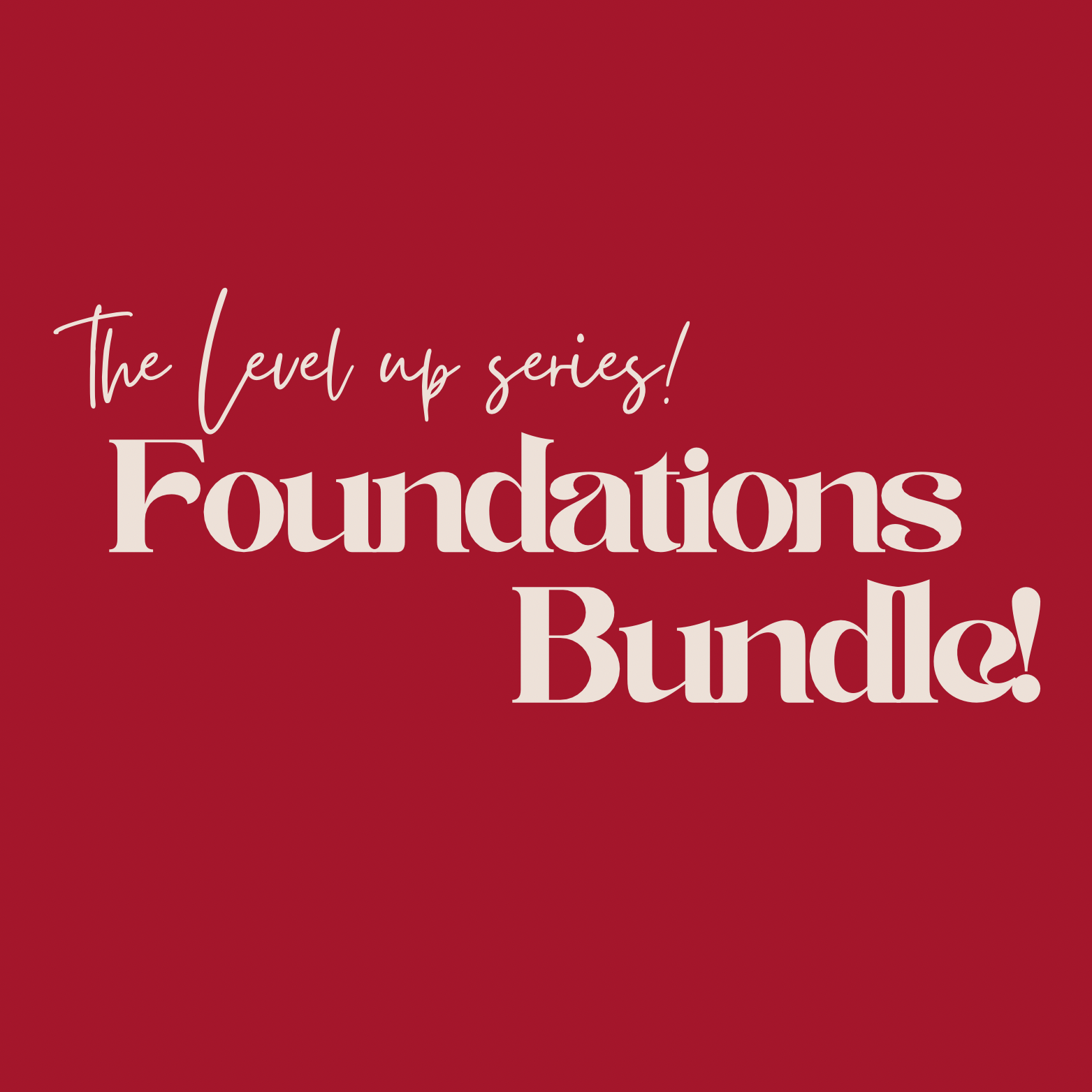 The Foundations Bundle - Coming Soon!